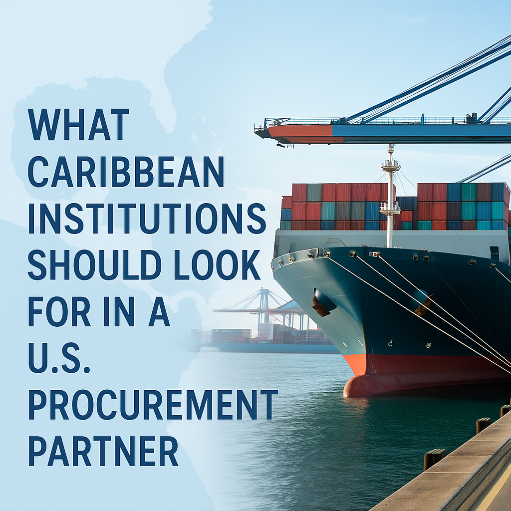 What Caribbean Institutions Should Look for in a US Procurement Partner